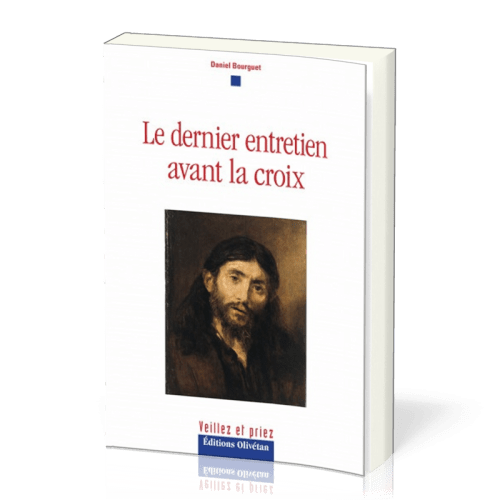 DERNIER ENTRETIEN AVANT LA CROIX (LE)