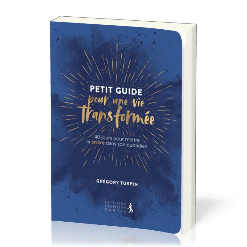 PETIT GUIDE POUR UNE VIE TRANSFORMEE