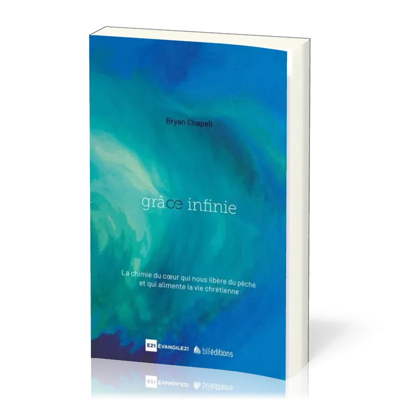 GRACE INFINIE - UNE PUISSANCE QUI LIBERE DU PECHE ET TRANSFORME DE L'INTERIEUR