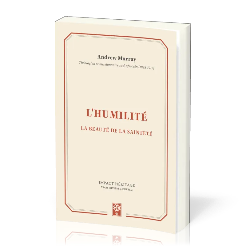 HUMILITE (L') - LA BEAUTE DE LA SAINTETE