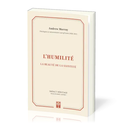 HUMILITE (L') - LA BEAUTE DE LA SAINTETE