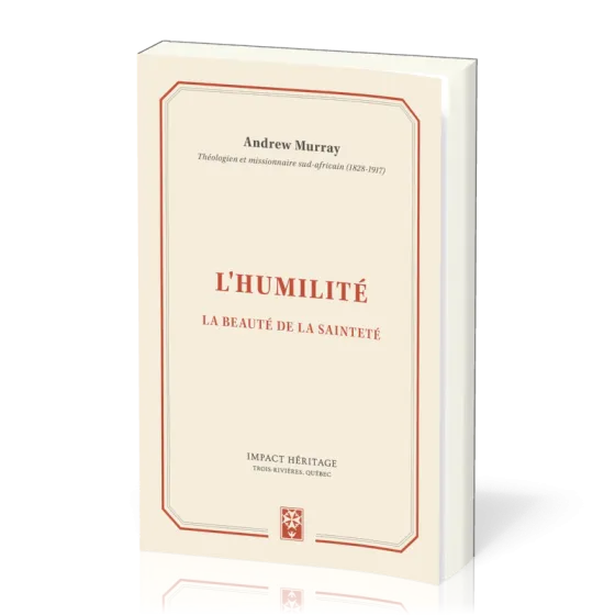 HUMILITE (L') - LA BEAUTE DE LA SAINTETE
