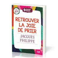9 JOURS POUR... RETROUVER LA JOIE DE PRIER