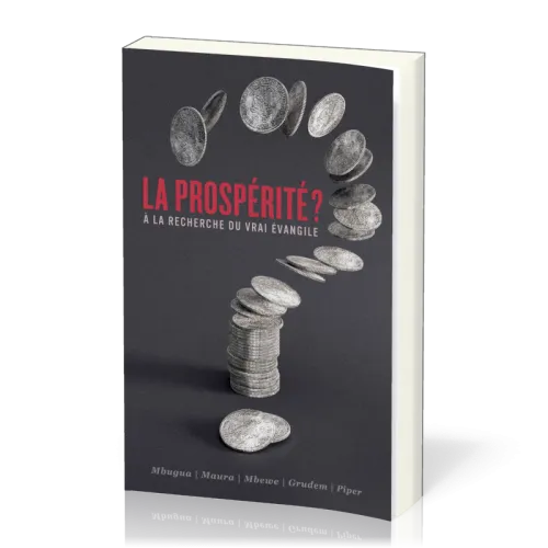 PROSPERITE (LA) - A LA RECHERCHE DU VRAI EVANGILE