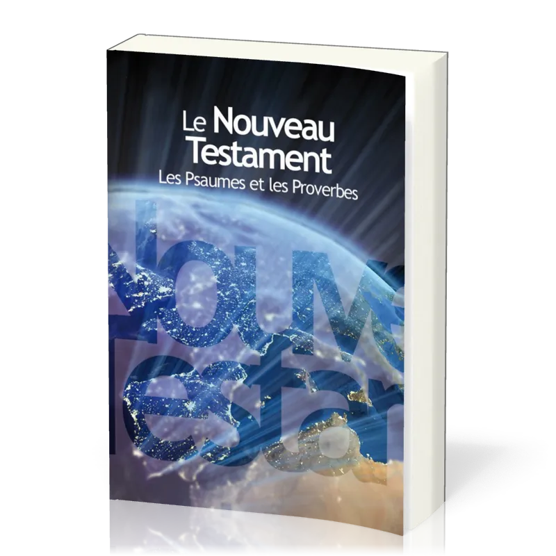 NOUVEAU TESTAMENT PSAUMES PROVERBES NEG GROS CARACTERES LA LUMIERE DE LA VIE