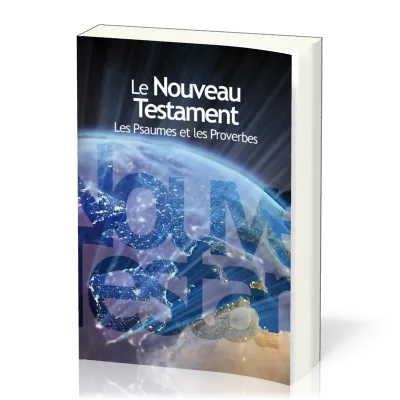 NOUVEAU TESTAMENT PSAUMES PROVERBES NEG GROS CARACTERES LA LUMIERE DE LA VIE