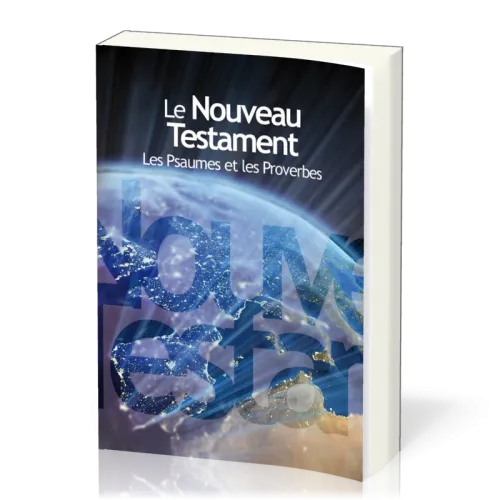 NOUVEAU TESTAMENT PSAUMES PROVERBES NEG GROS CARACTERES LA LUMIERE DE LA VIE