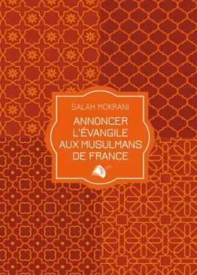 ANNONCER L'EVANGILE AUX MUSULMANS