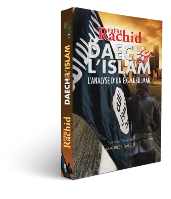 DAECH ET L'ISLAM - ANALYSE D'UN EX-MUSULMAN