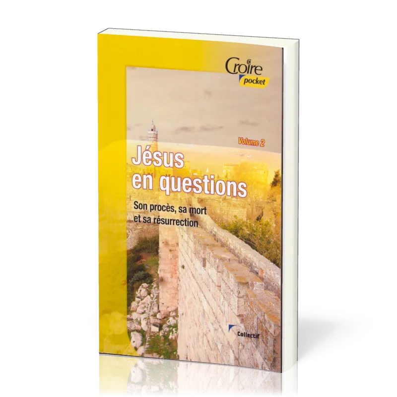 JESUS EN QUESTIONS VOL. 2 - SON PROCÈS SA MORT ET SA RÉSURRECTION