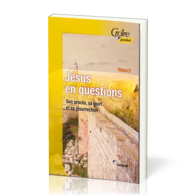 JESUS EN QUESTIONS VOL. 2 - SON PROCÈS SA MORT ET SA RÉSURRECTION