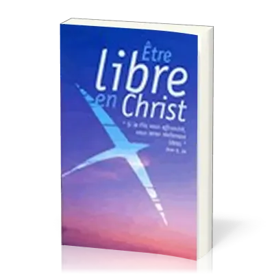 ETRE LIBRE EN CHRIST