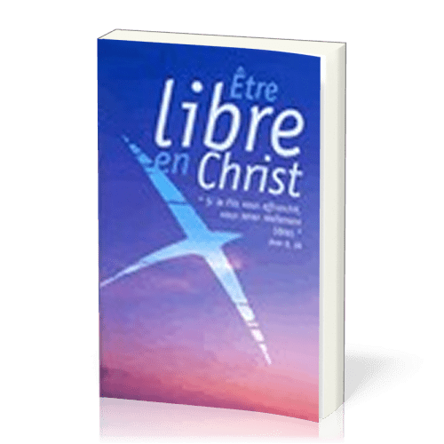 ETRE LIBRE EN CHRIST