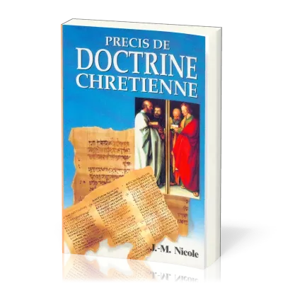 PRECIS DE DOCTRINE CHRETIENNE