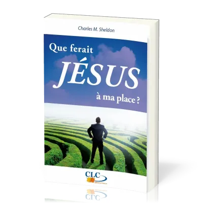 QUE FERAIT JESUS A MA PLACE?
