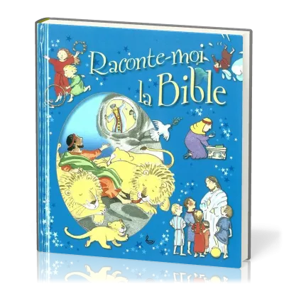 RACONTE-MOI LA BIBLE