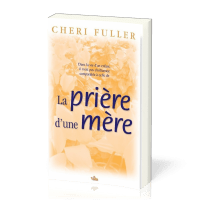 PRIERE D'UNE MERE (LA) - IL N'EST PAS D'INFLUENCE COMPARABLE !