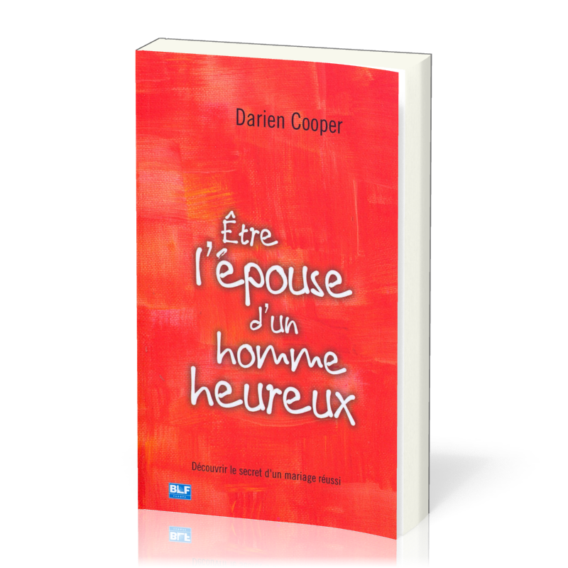 ETRE L'EPOUSE D'UN HOMME HEUREUX