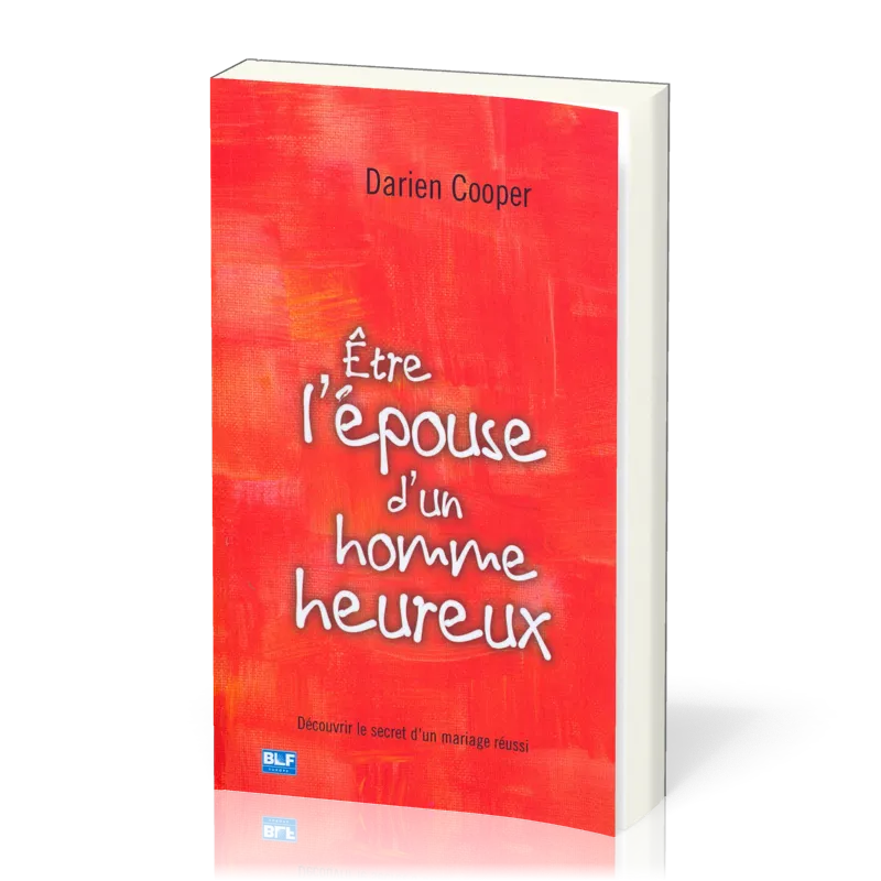 ETRE L'EPOUSE D'UN HOMME HEUREUX
