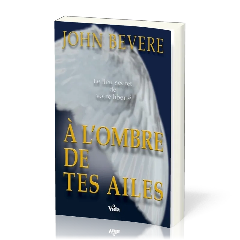 A L'OMBRE DE TES AILES