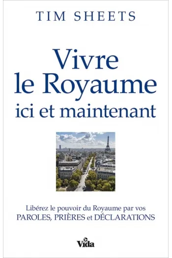 VIVRE LE ROYAUME ICI ET MAINTEMANT