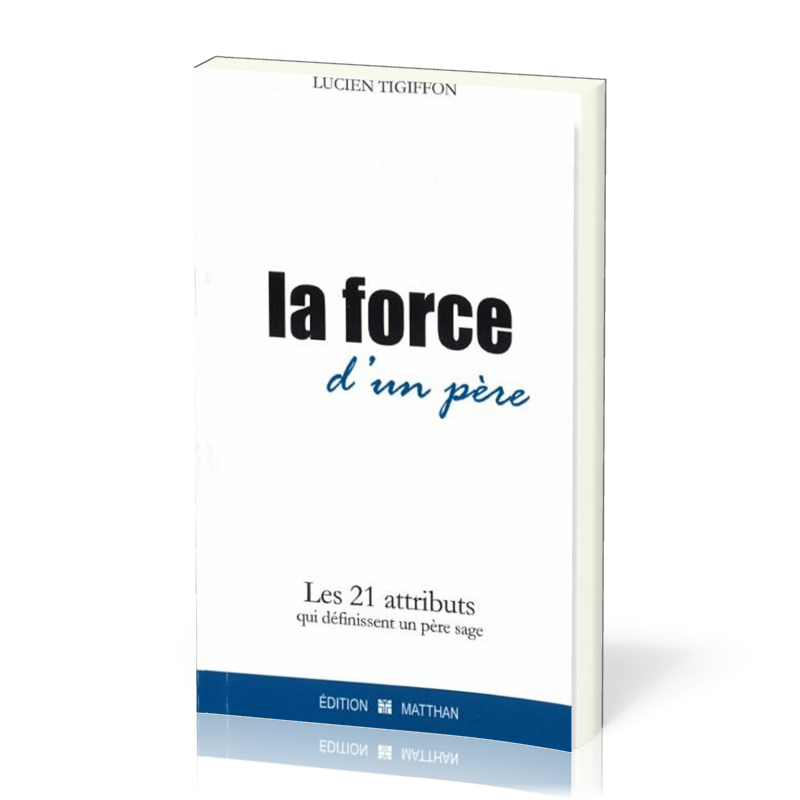 FORCE D'UN PERE (LA)