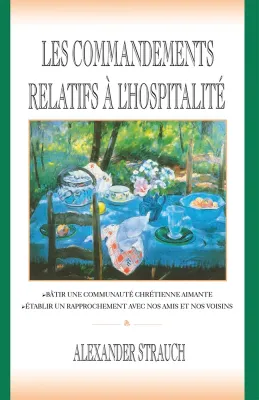 COMMANDEMENTS RELATIFS A L'HOSPITALITE (LES)