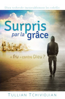 SURPRIS PAR LA GRACE