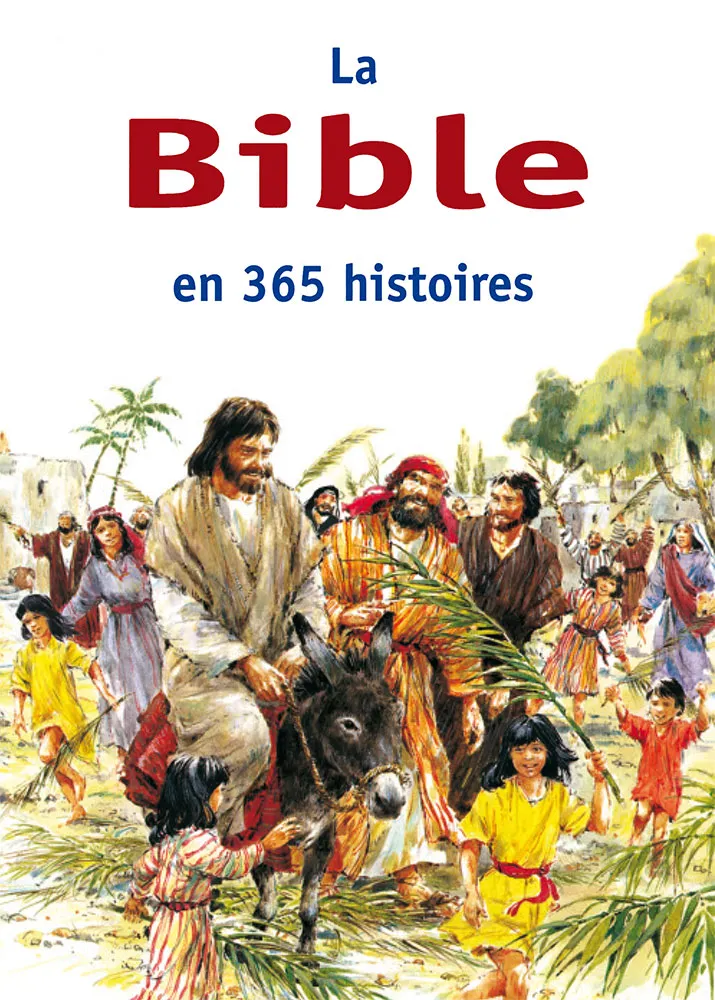 BIBLE EN 365 HISTOIRES (LA)