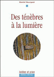 DES TENEBRES A LA LUMIERE