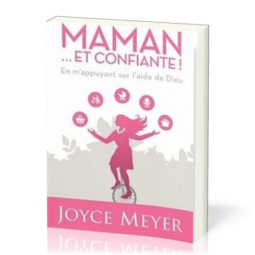 MAMAN ET CONFIANTE