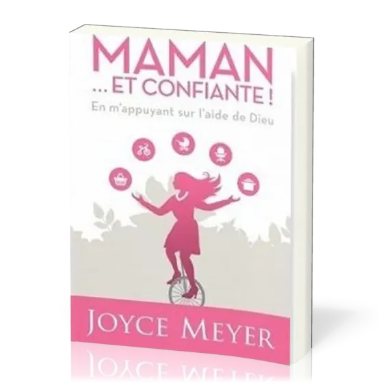 MAMAN ET CONFIANTE