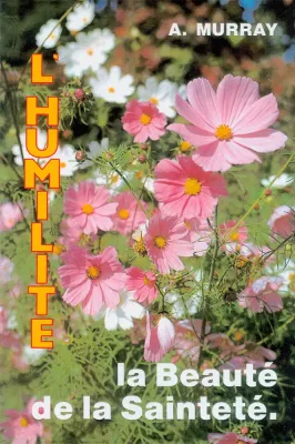 HUMILITE, LA BEAUTE DE LA SAINTETE