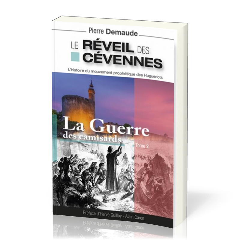 REVEIL DES CEVENNES (LE) - LA GUERRE DES CAMISARDS TOME 2