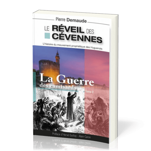 REVEIL DES CEVENNES (LE) - LA GUERRE DES CAMISARDS TOME 2