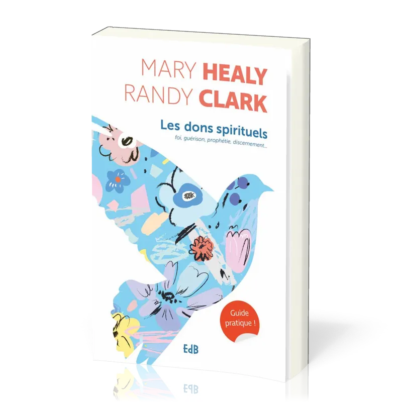 DONS SPIRITUELS - FOI GUERISON PROPHETIE DISCERNEMENT