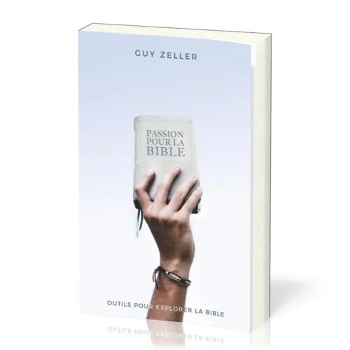 PASSION POUR LA BIBLE