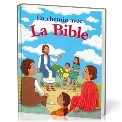 EN CHEMIN AVEC LA BIBLE