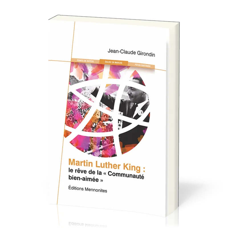 MARTIN LUTHER KING LE REVE DE LA "COMMUNAUTE BIEN-AIME"