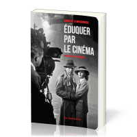 EDUQUER PAR LE CINEMA