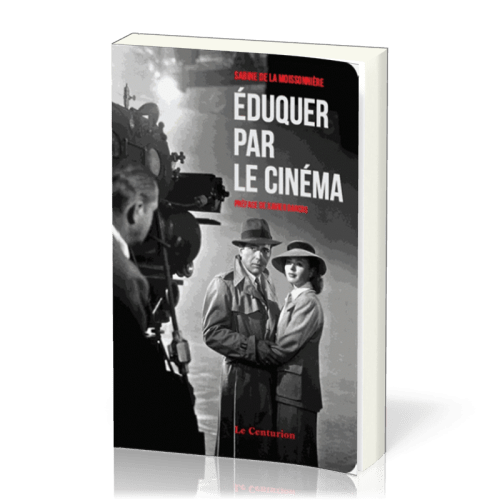 EDUQUER PAR LE CINEMA