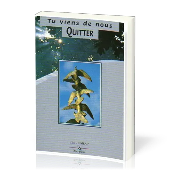 TU VIENS DE NOUS QUITTER