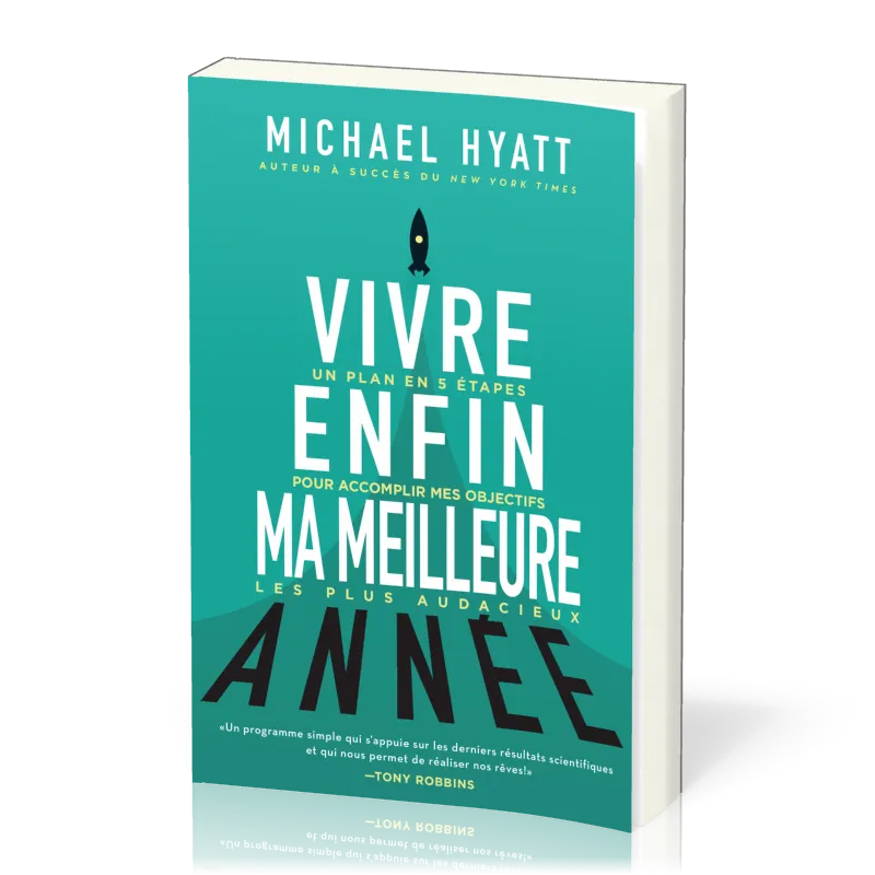 VIVRE ENFIN MA MEILLEURE ANNEE - UN PLAN EN 5 ETAPES