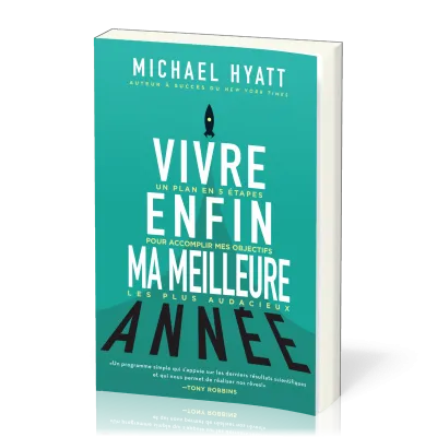 VIVRE ENFIN MA MEILLEURE ANNEE - UN PLAN EN 5 ETAPES