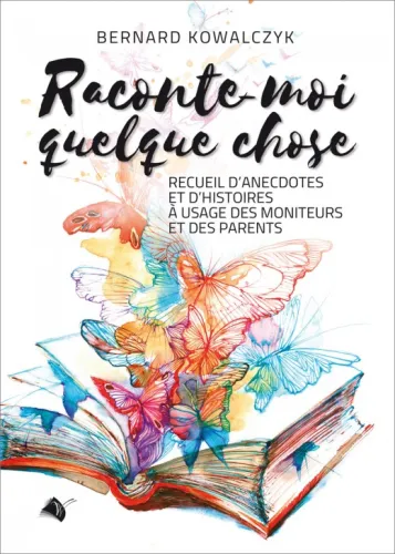 RACONTE-MOI QUELQUE CHOSE