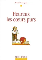 HEUREUX LES COEURS PURS