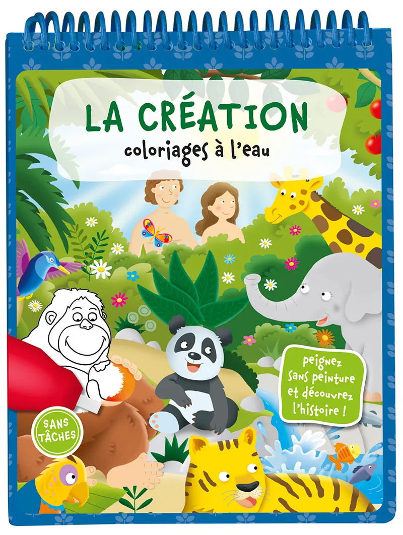 CREATION (LA) - COLORIAGES A L'EAU - PEIGNEZ SANS PEINTURE ET DECOUVRER L'HISTOIRE
