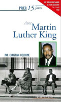 PRIER 15 JOURS AVEC MARTIN LUTHER KING - NOUVELLE EDITION