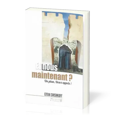 ET NOUS MAINTENANT ? - UN PLAN, DEUX APPELS