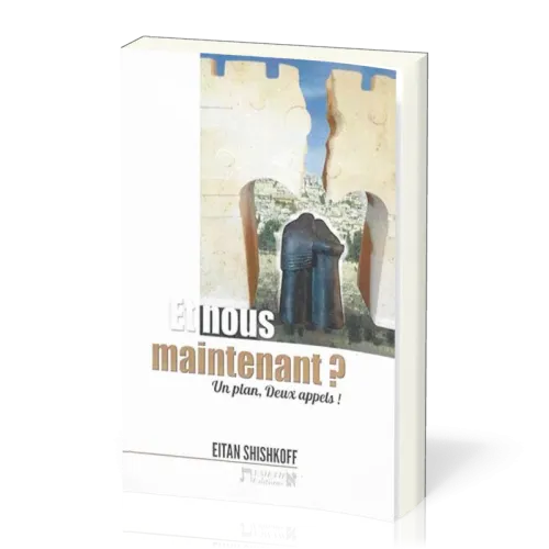 ET NOUS MAINTENANT ? - UN PLAN, DEUX APPELS